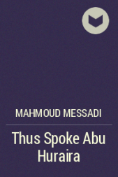 Mahmoud_Messadi__Thus_Spoke_Abu_Huraira